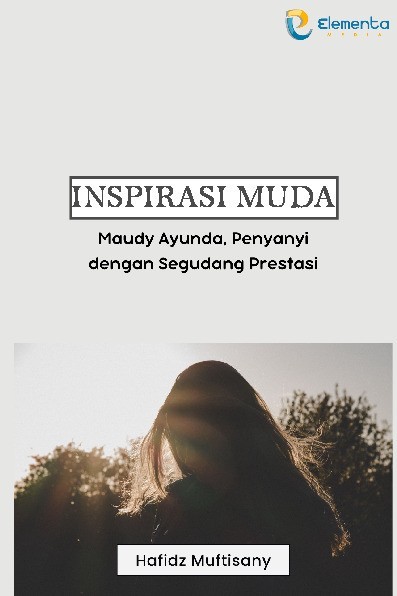Inspirasi Muda : Maudy Ayunda, Penyanyi dengan Segudang Prestasi